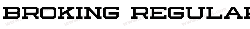 Broking Regular字体转换 Broking Regular字体转换